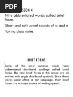 New in Lesson 4: Nine Abbreviated Words Called Brief Forms Short and Soft Vowel Sounds of A and e Taking Class Notes