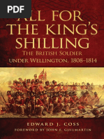 All For The Kings Shilling The British Soldier Under Wellington, 1808-1814 by Edward J. Coss