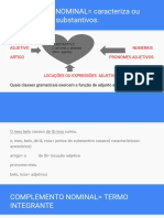 ADJUNTO ADNOMINAL Caracteriza Ou Determina Os Substantivos.