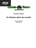 Walsh, Rodolfo - El Violento Oficio de Escribir