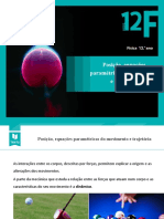 1.1.1 Posição, Equações Paramétricas Do Movimento e Trajetória