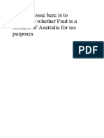 The First Issue Here Is To Determine Whether Fred Is A Resident of Australia For Tax Purposes