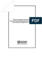 Regional Strategic Framework On Community-Based Rehabilitation (CBR) in The South-East Asia Region 2012-2017