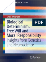 Biological Determinism, Free Will and Moral Responsibility Insights From Genetics and Neuroscience (Chris Willmott (Auth.) )