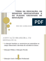 HISTÓRIA DA EDUCAÇÃO - Os Desafios Educacionais e Os Planos Nacionais de Educação