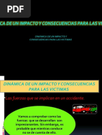 Dinamica de Impacto y Consecuencias A Las Victimas