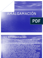 1 A. Amalgamación