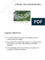 Chapter Objectives: Kinematics of A Particle: Force and Acceleration