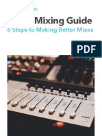 Music Mixing Guide: 6 Steps To Making Better Mixes