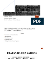 Era Vargas - O Governo E A Vida Do Presidente Autoritário