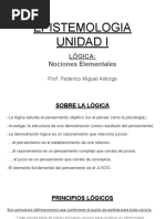 Epistemologia Unidad I: Lógica: Nociones Elementales