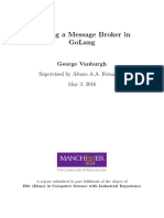 Writing A Message Broker in Golang: George Vanburgh Supervised by Alvaro A.A. Fernandes May 3, 2016