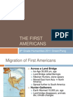 The First Americans: 8 Grade Humanities 2011 Green/Pang