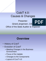 Cobit 4.0: Causes & Changes: Presenter: Girard Jergensen, Cisa Office of The State Auditor & Inspector