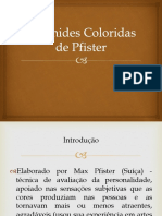 Pirâmides Coloridas de Pfister - 2022