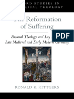 The Reformation of Suffering Pastoral Theology and Lay Piety in Late Medieval and Early Modern Germany (Rittgers, Ronald K)