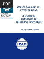 REFERENCIAL IRAM 14 INTEGRABILIDAD. El Proceso de Certificación de Aplicaciones Informáticas. Ing. Esp. Jorge L. Ceballos