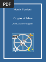 Origins of Islam From Jesus To Umayyads - Martin Damiens