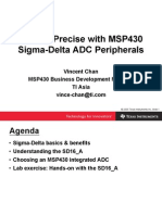 Getting Precise With MSP430 Sigma-Delta ADC Peripherals: Vincent Chan MSP430 Business Development Manager TI Asia