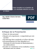 Liderazgo de Clase Mundial en La Gestión de Mantenimiento - Un Resultado Efectivo No Sólo Un Deseo. Ing. Adrián Chaves Serrano Costa Rica