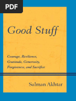 Good Stuff Courage, Resilience, Gratitude, Generosity, Forgiveness, and Sacrifice (Akhtar, Salman)