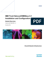 IBM Training. IBM Tivoli Netcool - OMNIbus 8.1 Installation and Configuration. Student Exercises. Cloud & Smarter Infrastructure