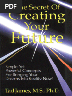 Tad James - The Secret of Creating Your Future