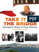 Take It To The Bridge: Dundeee's Rock & Pop History by Lorraine Wilson