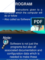 Program: A Set of Instructions Given To A Computer Which The Computer Will Do or Follow Also Called As Software