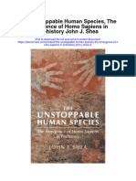 The Unstoppable Human Species The Emergence of Homo Sapiens in Prehistory John J Shea 2 All Chapter