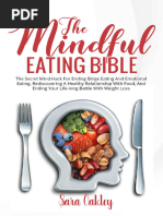 The Mindful Eating Bible The Secret Mind Hack For Enda1ng Binge Eating and Emotional Eating, Rediscovering A Healthy... (Sara Oakley (Oakley, Sara) ) )