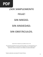 ¡Ser Simplemente Feliz! Sin Miedo, Sin Ansiedad, Sin Obstaculos.