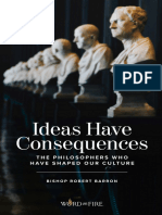 Ideas Have Consequences BISHOP ROBERT BARRON THE PHILOSOPHERS WHO HAVE SHAPED OUR CULTURE