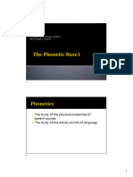 The Study of The Physical Properties of Speech Sounds The Study of The Actual Sounds of Language