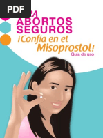 Qué Es Misoprostol y Cómo Usarlo de Manera Segura. Guía Del Consorcio Latinoamericano Contra El Aborto Inseguro