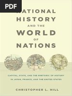 Christopher L. Hill - National History and The World of Nations - Capital, State, and The Rhetoric of History in Japan, France, and The United States-Duke University Press (2009)