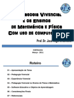 A Pedagogia Vivencial e Os Ensinos de Matemática e Física Com Uso de Computadores