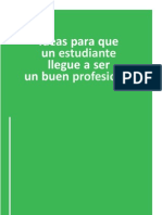 Algunas Ideas para Que El Estudiante Llegue A Ser Un Buen Profesional