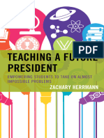 Teaching A Future President Empowering Students To Take On Almost Impossible Problems (Zachary Herrmann) (Z-Library)