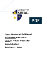 Name: Muhammad Shahid Adeel Roll Number: BSPHY-22-36 Class: Bs Physics 3 Subject: English-3 Submitted By: Shahid