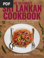 The Ultimate Sri Lankan Cookbook - 111 Dishes From Sri Lanka To Cook Right Now by Slavka Bodic