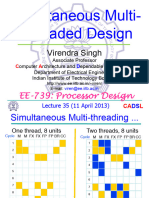 Simultaneous Multi-Threaded Design: Virendra Singh