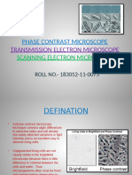 Phase Contrast Microscope, Transmission Electron Microscope, Scanning Electron Microscope