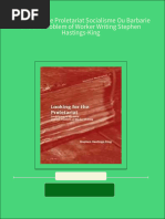 Looking For The Proletariat Socialisme Ou Barbarie and The Problem of Worker Writing Stephen Hastings-King All Chapter Instant Download