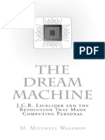 The Dream Machine JCR Licklider and The Revolution That Made Computing