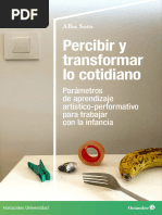 Percibir y Transformar Lo Cotidiano. Parámetros de Aprendizaje Artístico Performativo para Trabajar Con La Infancia