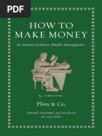 How To Make Money - An Ancient Guide To Wealth Management - Pliny & Co - 2024 - Princeton University Press - 9780691239125 - Anna's Archive