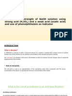 Estimation of Strength of Naoh Solution Using Strong Acid (H So) and A Weak Acid (Oxalic Acid) and Use of Phenolphthalein As Indicator