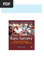 Download full Kuru Sorcery Disease and Danger in the New Guinea Highlands 2nd Edition Shirley Lindenbaum ebook all chapters