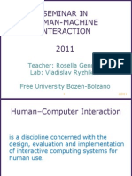 Seminar in Human-Machine Interaction 2011: Teacher: Rosella Gennari Lab: Vladislav Ryzhikov Free University Bozen-Bolzano